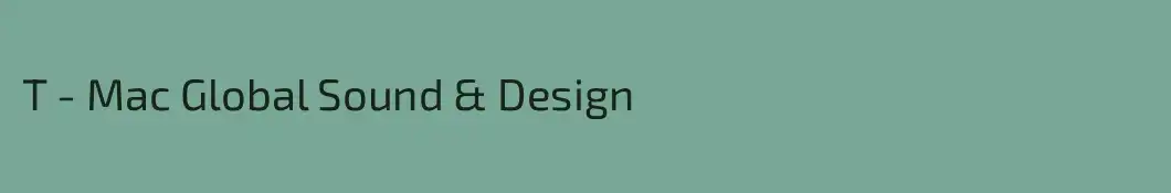 T - Mac Global Sound & Design
